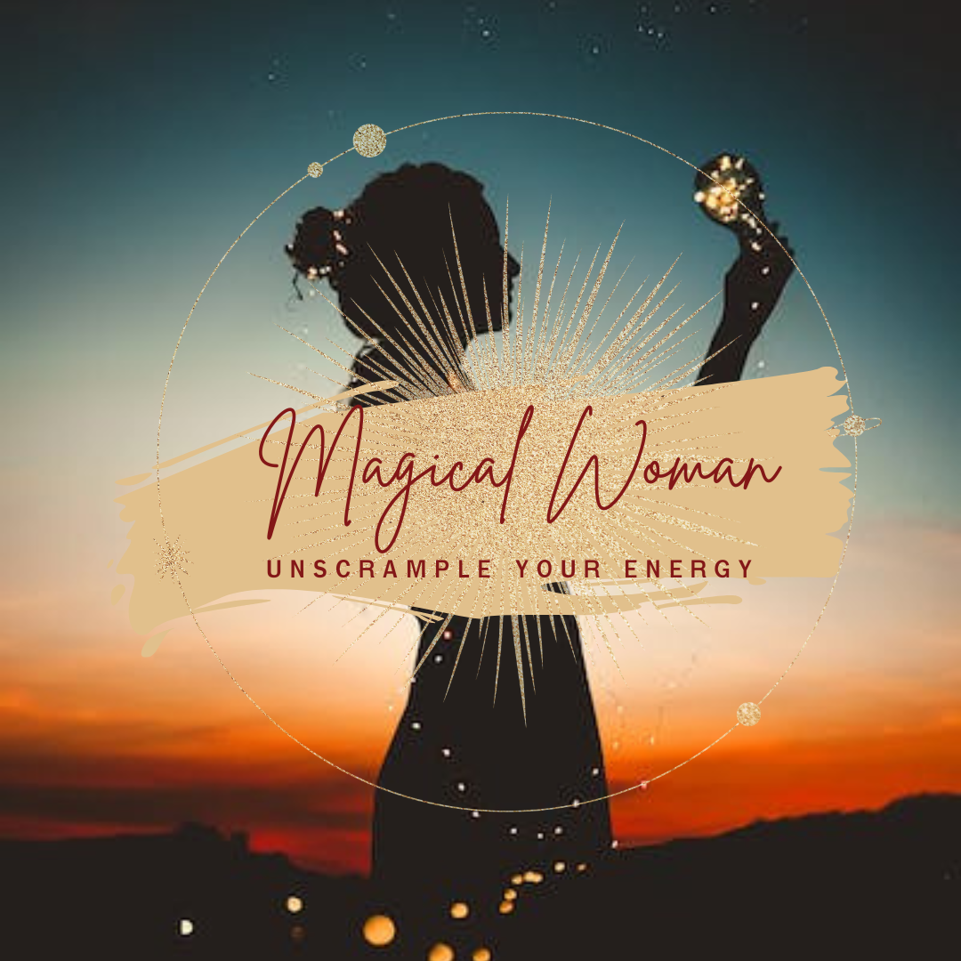 Magical Woman- Unscrample your energy